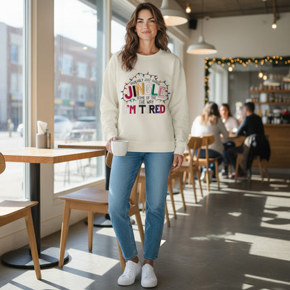 🎄✨ "Probably Just Gonna Jingle Some of the Way (I’m Tired)" Sweatshirt ✨🎄