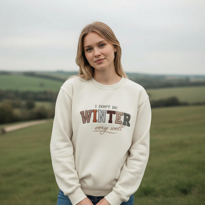 ✨ “I Don’t Do Winter Very Well” Sweatshirt ✨